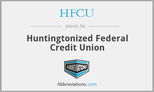 HFCU - Huntingtonized Federal Credit Union