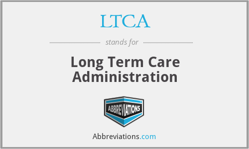 LTCA - Long Term Care Administration
