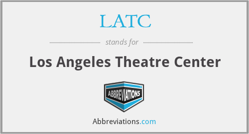 LATC - Los Angeles Theatre Center