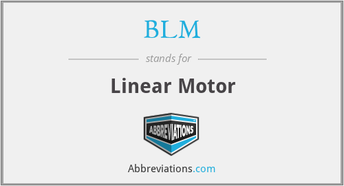 BLM - Linear Motor