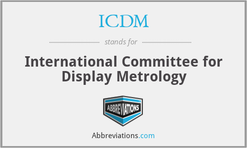 ICDM - International Committee for Display Metrology