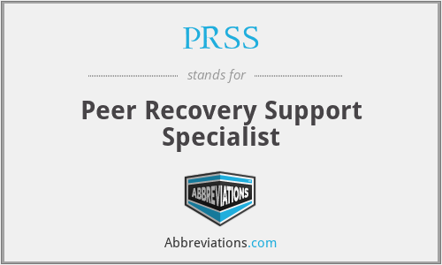 PRSS - Peer Recovery Support Specialist