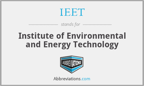 IEET - Institute of Environmental and Energy Technology