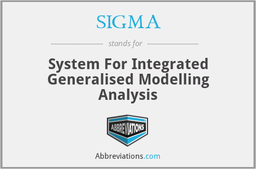 SIGMA - System For Integrated Generalised Modelling Analysis