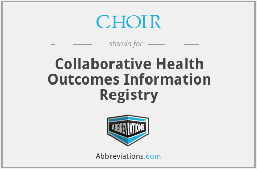 CHOIR - Collaborative Health Outcomes Information Registry