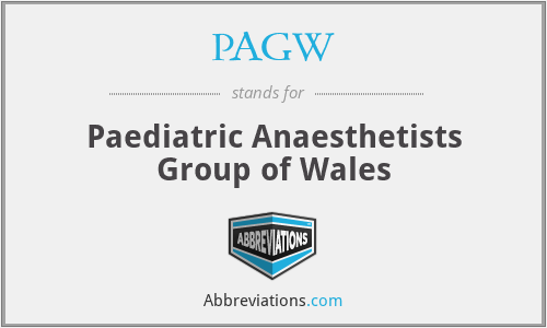 PAGW - Paediatric Anaesthetists Group of Wales