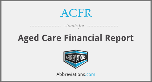 ACFR - Aged Care Financial Report