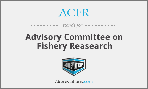 ACFR - Advisory Committee on Fishery Reasearch