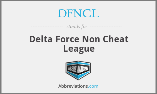 DFNCL - Delta Force Non Cheat League