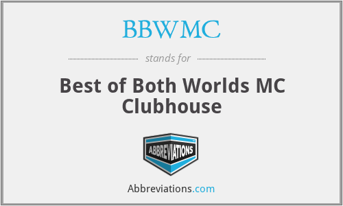 BBWMC - Best of Both Worlds MC Clubhouse