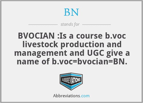 BN - BVOCIAN :Is a course b.voc livestock production and management and UGC give a name of b.voc=bvocian=BN.
