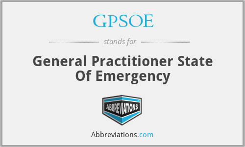 GPSOE - General Practitioner State Of Emergency