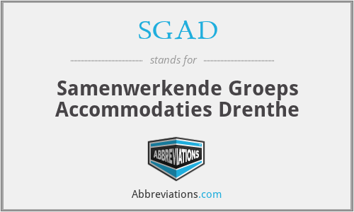 SGAD - Samenwerkende Groeps Accommodaties Drenthe