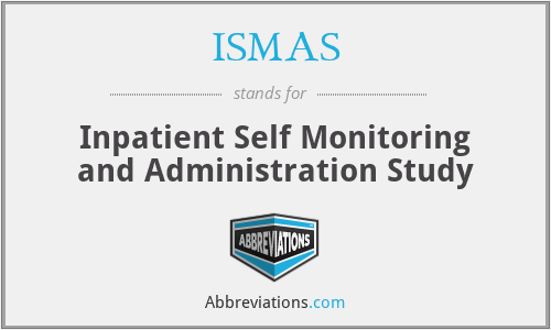 ISMAS - Inpatient Self Monitoring and Administration Study