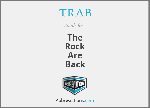 TRAB - The
Rock
Are
Back
