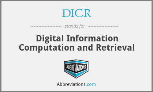 DICR - Digital Information Computation and Retrieval