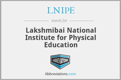 LNIPE - Lakshmibai National Institute for Physical Education