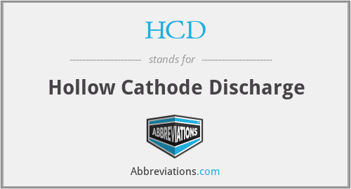 HCD - Hollow Cathode Discharge