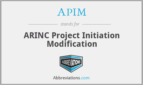 APIM - ARINC Project Initiation Modification