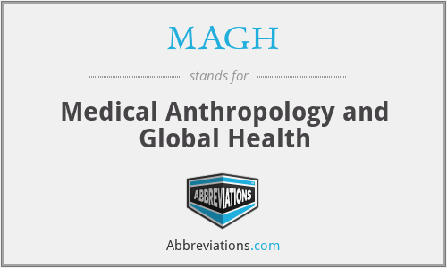 MAGH - Medical Anthropology and Global Health