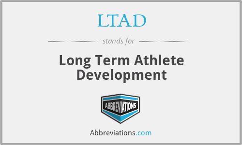 LTAD - Long Term Athlete Development