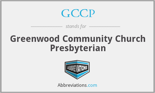 GCCP - Greenwood Community Church Presbyterian