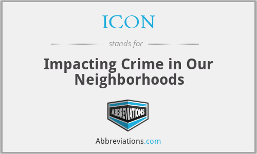 ICON - Impacting Crime in Our Neighborhoods