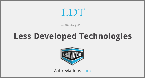 LDT - Less Developed Technologies