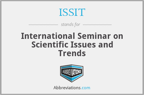 ISSIT - International Seminar on Scientific Issues and Trends