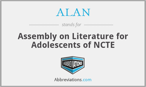 ALAN - Assembly on Literature for Adolescents of NCTE