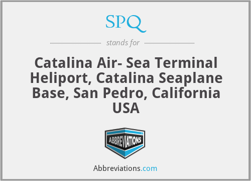 SPQ - Catalina Air- Sea Terminal Heliport, Catalina Seaplane Base, San Pedro, California USA