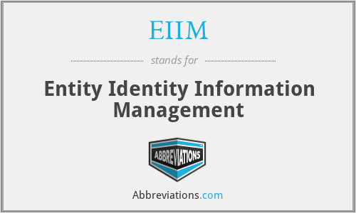 EIIM - Entity Identity Information Management
