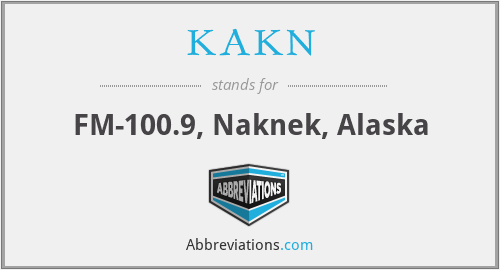 KAKN - FM-100.9, Naknek, Alaska