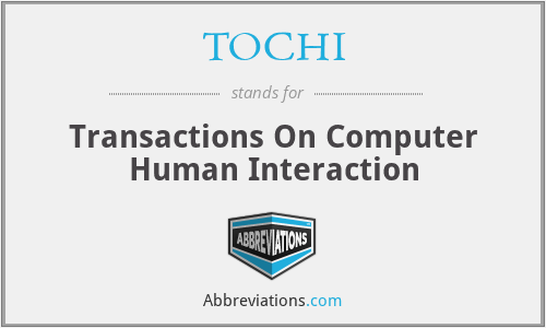 TOCHI - Transactions On Computer Human Interaction