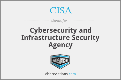 CISA - Cybersecurity and Infrastructure Security Agency