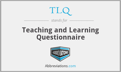 TLQ - Teaching and Learning Questionnaire