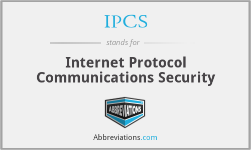 IPCS - Internet Protocol Communications Security
