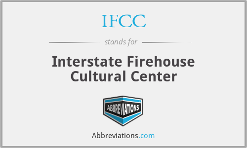 IFCC - Interstate Firehouse Cultural Center
