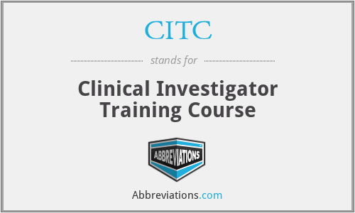 CITC - Clinical Investigator Training Course