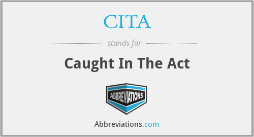 CITA - Caught In The Act
