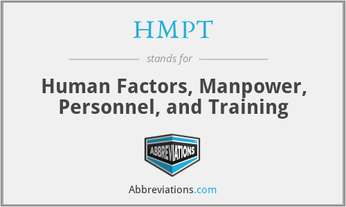 HMPT - Human Factors, Manpower, Personnel, and Training