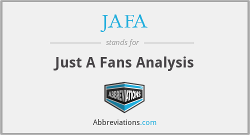 JAFA - Just A Fans Analysis
