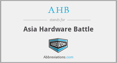 AHB - Asia Hardware Battle