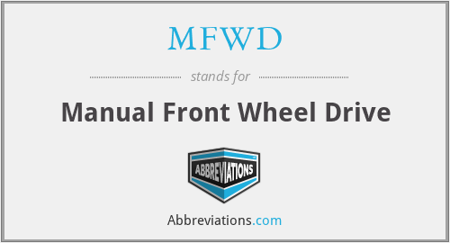 MFWD - Manual Front Wheel Drive