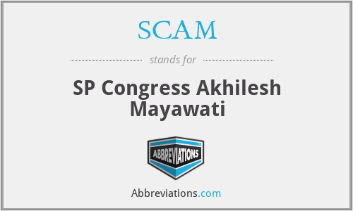SCAM - SP Congress Akhilesh Mayawati