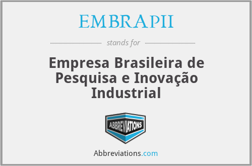 EMBRAPII - Empresa Brasileira de Pesquisa e Inovação Industrial