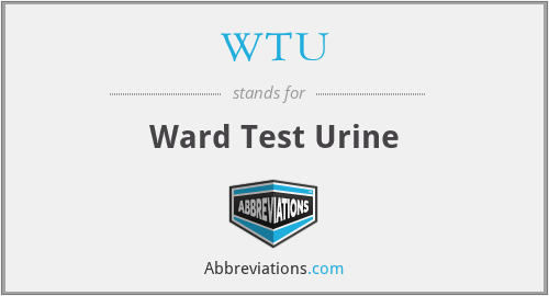 WTU - Ward Test Urine