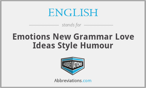 ENGLISH - Emotions New Grammar Love Ideas Style Humour