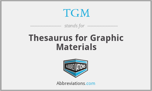 TGM - Thesaurus for Graphic Materials