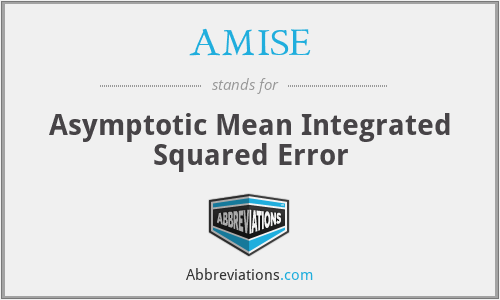AMISE - Asymptotic Mean Integrated Squared Error